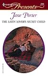 The Latin Lover's Secret Child   The Galvan Brides (Harlequin Presents)