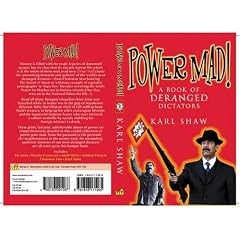 Power Mad!: A Book of Deranged Dictators