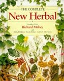 The Complete new herbal : a practical guide to herbal living