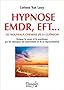 Hypnose EMDR, EFT... les nouveaux chemins de la gu�rison