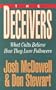 The Deceivers: What Cults Believe, How They Lure Followers