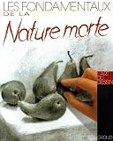Les fondamentaux de la Nature morte