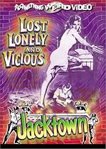 Lost, Lonely and Vicious/Jacktown