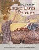 100 years of vintage farm tractors: A century of tractor tales and heartwarming family farm memories