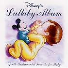 Disney's Lullaby Album by  American Anonymous, Johannes Brahms, Boudleaux Bryant, Frank Churchill, and Stephen Foster 