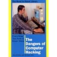Everything You Need to Know About the Dangers of Computer Hacking (Need to Know Library)