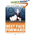 Best Face Forward: Why Companies Must Improve Their Service... by Jeffrey F. Rayport and Bernard J. Jaworski
