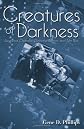 Creatures of Darkness: Raymond Chandler, Detective Fiction, and Film Noir
