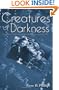 Creatures of Darkness: Raymond Chandler, Detective Fiction, and Film Noir