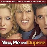 You, Me and Dupree