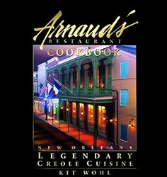 Arnaud's Restaurant Cookbook: New Orleans Legendary Creole Cuisine