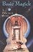 Basic Magick: A Practical Guide