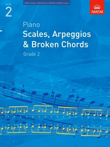 Piano Scales, Arpeggios & Broken Chords, Grade 2 (ABRSM Scales & Arpeggios)