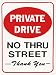 Private Drive No Thru Street sign