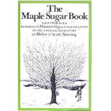 maple sugar book together with remarks on pioneering as a way of living in the twentieth century