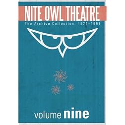 Nite Owl Theatre: The Archive Collection 1974-1991, Vol. 9