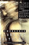 Emergence: Labeled Autistic