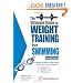 The Ultimate Guide To Weight Training For Swimming