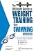 The Ultimate Guide To Weight Training For Swimming