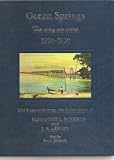 Ocean Springs: The way we were, 1900-1950 : old postcards from the collections of Elizabeth L. Roberts and J.K. Lemon
