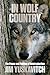 In Wolf Country: The Power and Politics of Reintroduction
