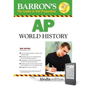 Barron’s AP World History, Third Edition (Barron’s How to Prepare for the AP World History Advanced Placement Examination) (Kindle Edition)