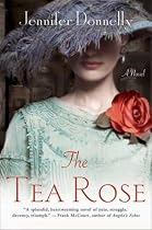 The Tea Rose: A Novel