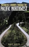 Search : Motorcycle Journeys Through the Pacific Northwest
