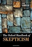 The Oxford handbook of skepticism