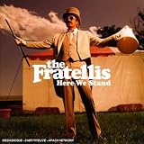 Here We Stand - The Fratellis