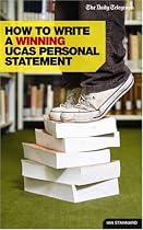 How to Write a Winning Ucas Personal Statement: Daily Telegraph Guide