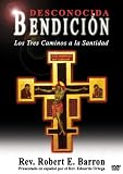 Bendicion Desconocida: Los Tres Caminos a la Santidad