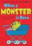 Cover of When a Monster Is Born by Sean Taylor 1846165113