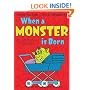 When a Monster is Born