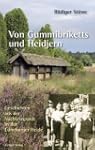 Von Gummibriketts und Heidjern: Gesch...