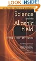 Science and the Akashic Field: An Integral Theory of Everything