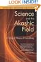 Science and the Akashic Field: An Integral Theory of Everything