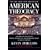American Theocracy: The Peril and Politics of Radical Religion, Oil, and Borrowed Money in the 21st Century