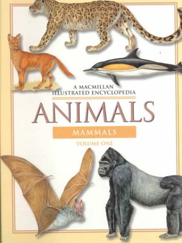 Animals: A Macmillan Illustrated Encyclopedia (3 vol. set)(MacMillan Illustrated Encyclopedia)