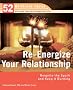 Re-Energize Your Relationship: Reignite the Spark and Keep It Burning (52 Brilliant Ideas)