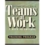 Teams At Work: 7 Keys to Success Training Program (A Leaders Guide)