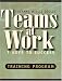 Teams At Work: 7 Keys to Success Training Program (A Leaders Guide) by Suzanne Willis Zoglio ISBN 0941668053