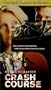 Crash Course [VHS]
