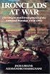 Ironclads At War: The Origin And Development Of The Armored Battleship