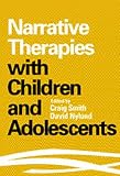 Narrative Therapies with Children and Adolescents