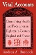 Vital Accounts: Quantifying Health and Population in Eighteenth-Century England and France (Cambridge Studies in the History of Medicine)