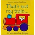 That's Not My Train (Usborne Touchy-Feely Board Books) book cover
