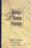 Making a Difference in Preaching: Haddon Robinson on Biblical Preaching