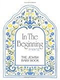 In the Beginning: The Jewish Baby Book