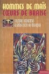 Homme de mais, coeurs de braise